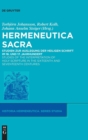 Image for Hermeneutica Sacra : Studien zur Auslegung der Heiligen Schrift im 16. und 17. Jahrhundert / Studies of the Interpretation of Holy Scripture in the Sixteenth and Seventeenth Centuries