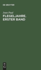 Image for Flegeljahre. Erster Band : Eine Biographie