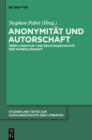 Image for Anonymitat und Autorschaft: Zur Literatur- und Rechtsgeschichte der Namenlosigkeit