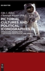 Image for Pictorial Cultures and Political Iconographies : Approaches, Perspectives, Case Studies from Europe and America