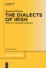 Image for The Dialects of Irish: Study of a Changing Landscape