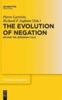 Image for The Evolution of Negation : Beyond the Jespersen Cycle
