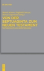 Image for Von der Septuaginta zum Neuen Testament : Textgeschichtliche Erorterungen
