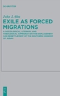 Image for Exile as Forced Migrations : A Sociological, Literary, and Theological Approach on the Displacement and Resettlement of the Southern Kingdom of Judah