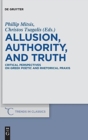 Image for Allusion, Authority, and Truth : Critical Perspectives on Greek Poetic and Rhetorical Praxis