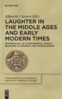 Image for Laughter in the Middle Ages and early modern times: epistemology of a fundamental human behavior, its meaning, and consequences