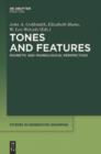 Image for Tones and features: phonetic and phonological perspectives