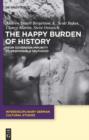 Image for The Happy Burden of History: From Sovereign Impunity to Responsible Selfhood : 9