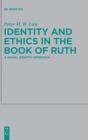 Image for Identity and Ethics in the Book of Ruth : A Social Identity Approach