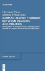 Image for German-Jewish Thought Between Religion and Politics