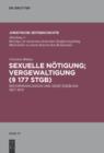 Image for Sexuelle Notigung; Vergewaltigung ( 177 StGB): Reformdiskussion und Gesetzgebung seit 1870