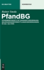 Image for Pfandbg : Pfandbriefgesetz Mit Barwertverordnung, Beleihungswertermittlungsverordnungen, §§ 22a-22o Kwg