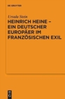 Image for Heinrich Heine - ein deutscher Europ?er im franz?sischen Exil