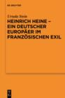 Image for Heinrich Heine - ein deutscher Europaer im franzosischen Exil: Vortrag, gehalten vor der Juristischen Gesellschaft zu Berlin am 9. Dezember 2009