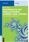 Image for Mathematik mit Simulationen lehren und lernen