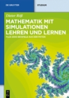 Image for Mathematik mit Simulationen lehren und lernen: Plus 2000 Beispiele aus der Physik