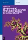 Image for Learning and Teaching Mathematics using Simulations: Plus 2000 Examples from Physics