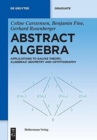Image for Abstract Algebra : Applications to Galois Theory, Algebraic Geometry and Cryptography