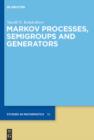 Image for Markov Processes, Semigroups and Generators