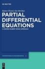 Image for Partial Differential Equations : A unified Hilbert Space Approach