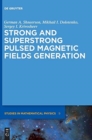 Image for Strong and Superstrong Pulsed Magnetic Fields Generation