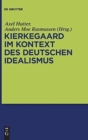 Image for Kierkegaard im Kontext des deutschen Idealismus