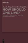 Image for How Should One Live?: Comparing Ethics in Ancient China and Greco-Roman Antiquity