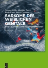 Image for Sarkome des weiblichen Genitale: inklusive anderer seltener mesenchymaler Tumoren