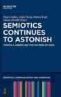 Image for Semiotics Continues to Astonish : Thomas A. Sebeok and the Doctrine of Signs