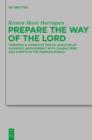 Image for Prepare the way of the Lord: towards a cognitive poetic analysis of audience involvement with characters and events in the Markan world