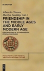 Image for Friendship in the Middle Ages and Early Modern Age