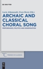 Image for Archaic and Classical Choral Song