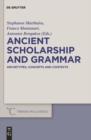 Image for Ancient scholarship and grammar: archetypes, concepts and contexts