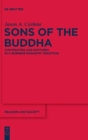 Image for Sons of the Buddha : Continuities and Ruptures in a Burmese Monastic Tradition