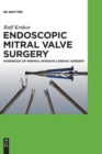 Image for Endoscopic Mitral Valve Surgery : Handbook of Minimal-invasive Cardiac Surgery
