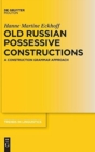 Image for Old Russian Possessive Constructions : A Construction Grammar Approach