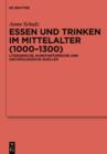 Image for Essen und trinken im mittelalter (1000-1300): literarische, kunsthistorische und archèaologische quellen