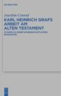 Image for Karl Heinrich Grafs Arbeit am Alten Testament: Studien zu einer wissenschaftlichen Biographie