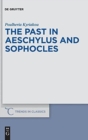 Image for The Past in Aeschylus and Sophocles