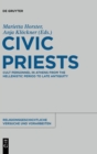 Image for Civic Priests : Cult Personnel in Athens from the Hellenistic Period to Late Antiquity