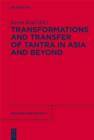 Image for Transformations and transfer of Tantra in Asia and beyond : v. 52