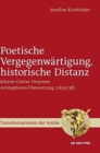 Image for Poetische Vergegenwartigung, historische Distanz : Johann Gustav Droysens Aristophanes-UEbersetzung (1835/38)