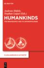 Image for Humankinds: The Renaissance and Its Anthropologies : 25