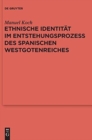 Image for Ethnische Identitat im Entstehungsprozess des spanischen Westgotenreiches