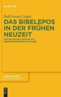 Image for Das Bibelepos in der Fruhen Neuzeit : Zur deutschen Geschichte einer europaischen Gattung