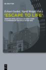 Image for &quot;Escape to Life&quot;: German Intellectuals in New York: A Compendium on Exile after 1933