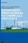 Image for Biorefinery: From Biomass to Chemicals and Fuels