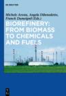 Image for Biorefinery: From Biomass to Chemicals and Fuels