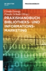 Image for Praxishandbuch Bibliotheks- und Informationsmarketing