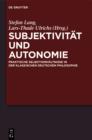 Image for Subjektivitat und Autonomie: Praktische Selbstverhaltnisse in der klassischen deutschen Philosophie